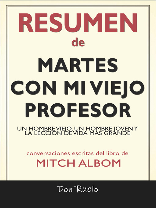 Detalles del título Resumen de Martes Con Mi Viejo Profesor de Done Ruelo - Disponible